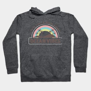 Palm Trees and Beach Please - Ocean Vibes Hoodie